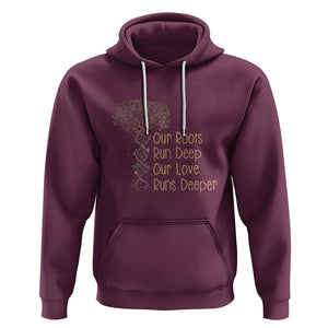 Family Reunion Hoodie Our Root Run Deep Our Love Runs Deeper TS02 Maroon Printyourwear