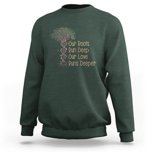 Family Reunion Sweatshirt Our Root Run Deep Our Love Runs Deeper TS02 Dark Forest Green Printyourwear