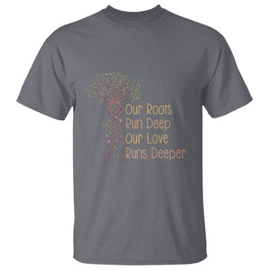 Family Reunion T Shirt Our Root Run Deep Our Love Runs Deeper TS02 Charcoal Printyourwear