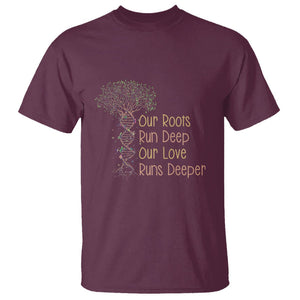 Family Reunion T Shirt Our Root Run Deep Our Love Runs Deeper TS02 Maroon Printyourwear