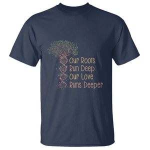 Family Reunion T Shirt Our Root Run Deep Our Love Runs Deeper TS02 Navy Printyourwear