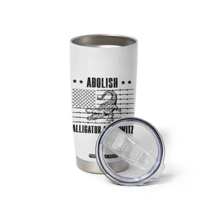 Abolish Alligator Prison Tumbler Cup Stop Alcatraz Sace Everglades TS02 Print Your Wear