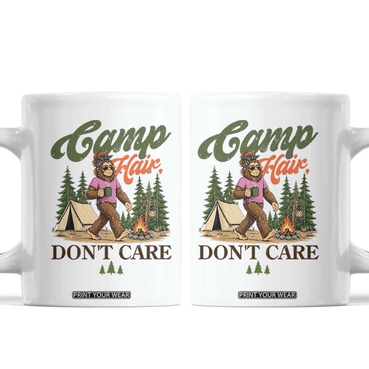 Vintage Funny Girly Bigfoot Camper Coffee Mug Camp Hair Don't Care Sasquatch Camping Outdoor Adventure TS02 White Print Your Wear