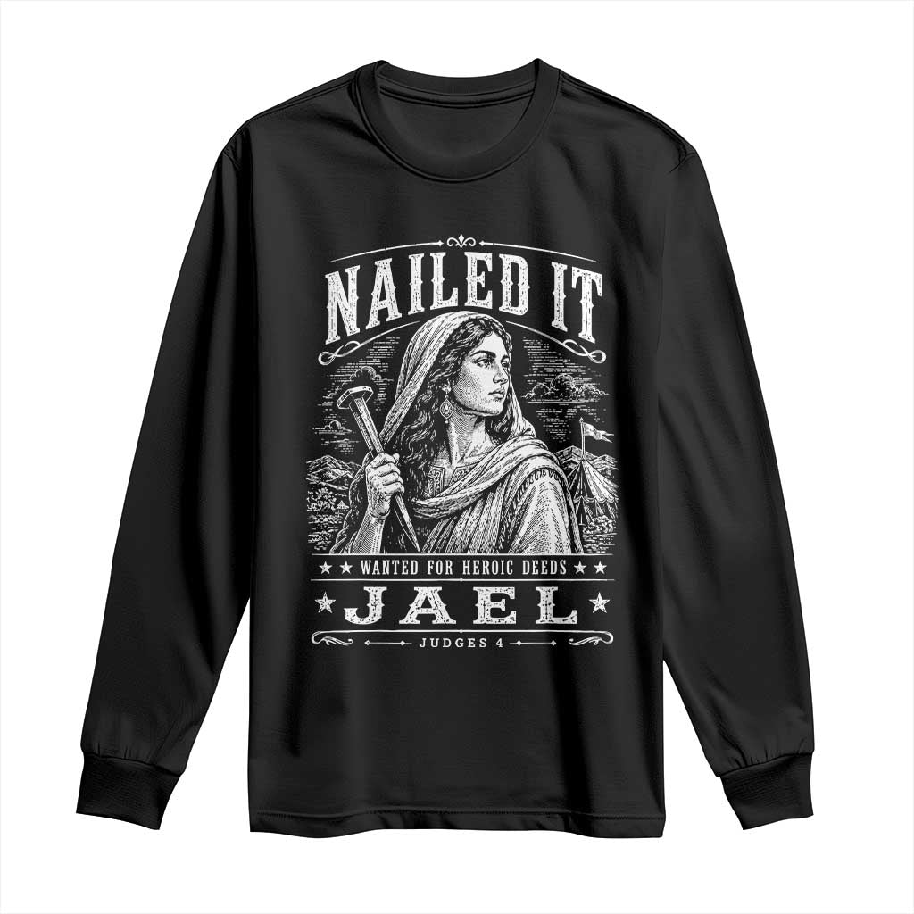 Nailed It Jael Judges 4 Old Testament Long Sleeve Shirt Funny Biblical Woodcut Christian Faith TS02 Black Print Your Wear