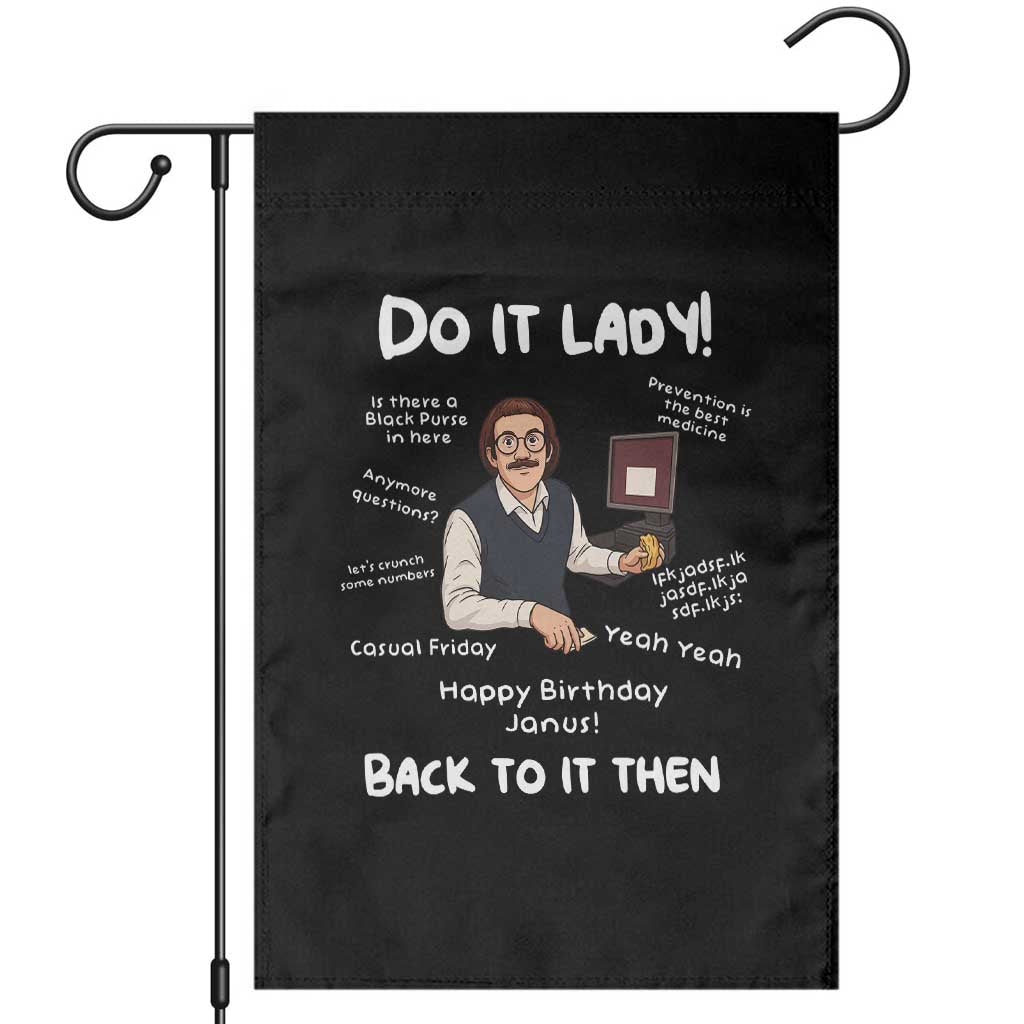 Do It Lady and Back To It Then Garden Flag Funny Office Joke Vintage Mustache Guy Meme TS02 Black Print Your Wear