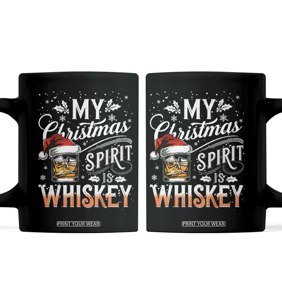 Funny My Christmas Spirit Is Whiskey Coffee Mug Holiday Drinking Festive Spirit TS02 Black Print Your Wear