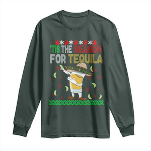 Mexican Christmas Long Sleeve Shirt Tis The Season For Tequila Dabbing Alcohol Lover TS02 Dark Forest Green Print Your Wear