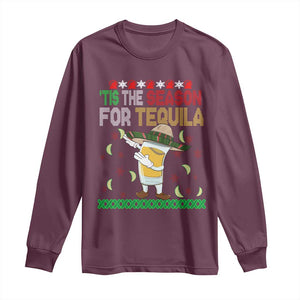 Mexican Christmas Long Sleeve Shirt Tis The Season For Tequila Dabbing Alcohol Lover TS02 Maroon Print Your Wear