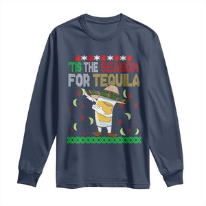 Mexican Christmas Long Sleeve Shirt Tis The Season For Tequila Dabbing Alcohol Lover TS02 Navy Print Your Wear