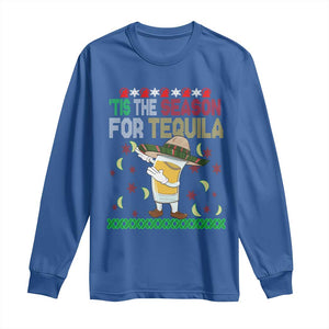 Mexican Christmas Long Sleeve Shirt Tis The Season For Tequila Dabbing Alcohol Lover TS02 Royal Blue Print Your Wear