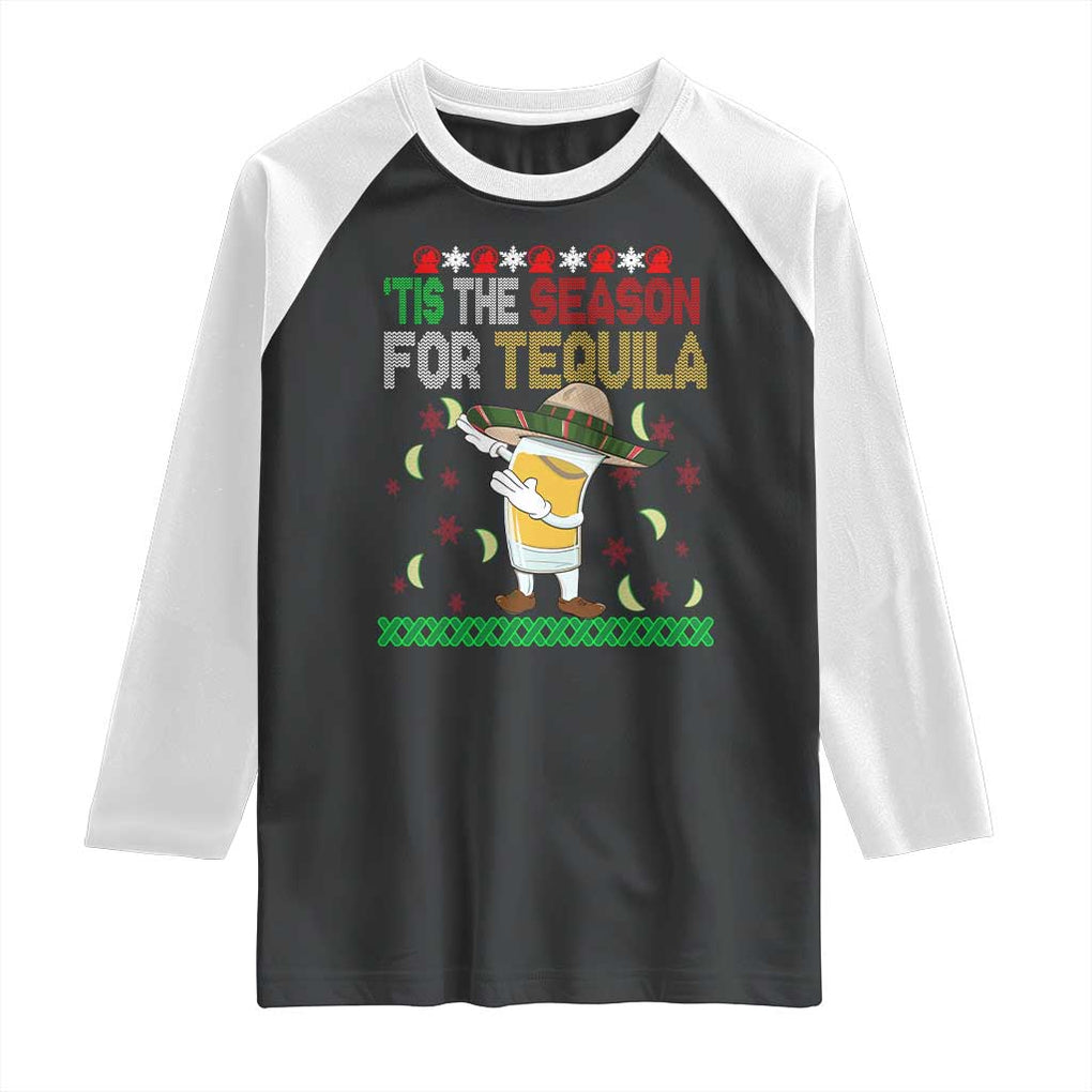 Mexican Christmas Raglan Shirt Tis The Season For Tequila Dabbing Alcohol Lover TS02 Black White Print Your Wear