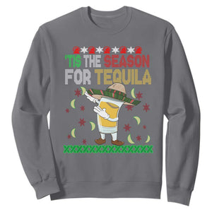 Mexican Christmas Sweatshirt Tis The Season For Tequila Dabbing Alcohol Lover TS02 Charcoal Print Your Wear