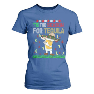 Mexican Christmas T Shirt For Women Tis The Season For Tequila Dabbing Alcohol Lover TS02 Royal Blue Print Your Wear