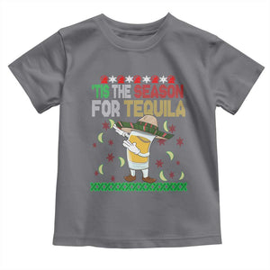 Mexican Christmas Toddler T Shirt Tis The Season For Tequila Dabbing Alcohol Lover TS02 Charcoal Print Your Wear