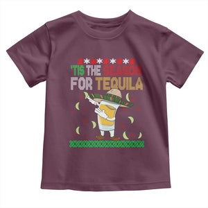 Mexican Christmas Toddler T Shirt Tis The Season For Tequila Dabbing Alcohol Lover TS02 Maroon Print Your Wear