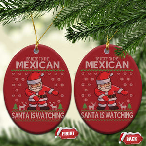 Mexican Xmas Christmas Ornament Be Nice Santa is Watching Xmas in Mexico Ugly Sweater TS02 Oval Red Print Your Wear