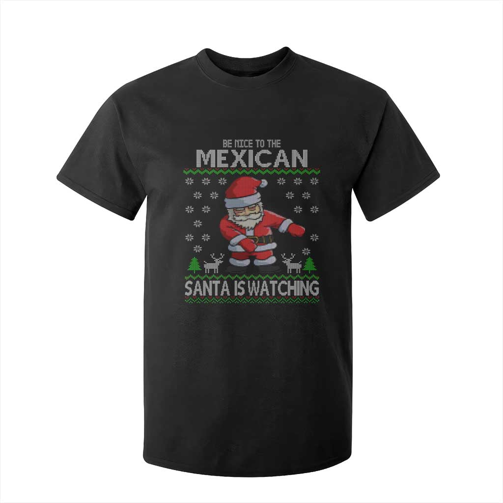 Mexican Christmas T Shirt For Kid Be Nice Santa is Watching Xmas in Mexico Ugly Sweater TS02 Black Print Your Wear