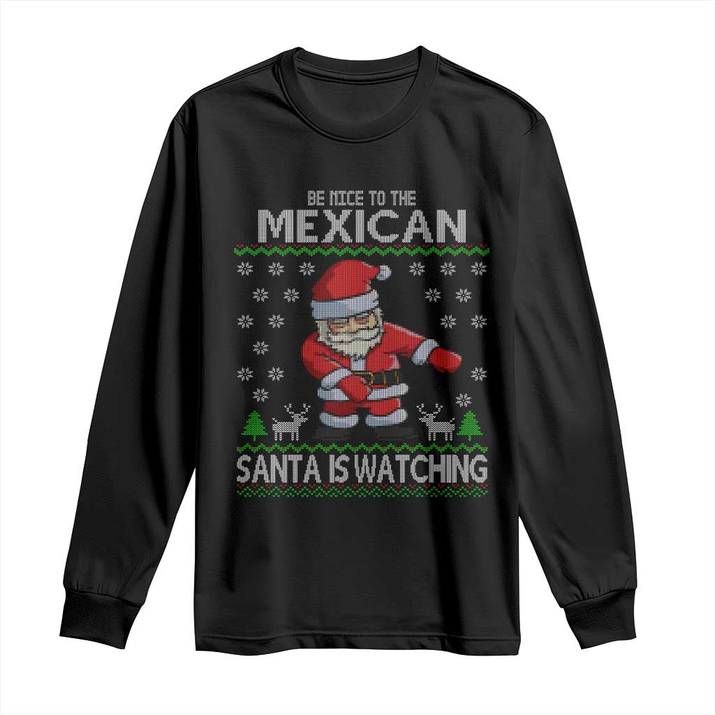 Mexican Christmas Long Sleeve Shirt Be Nice Santa is Watching Xmas in Mexico Ugly Sweater TS02 Black Print Your Wear