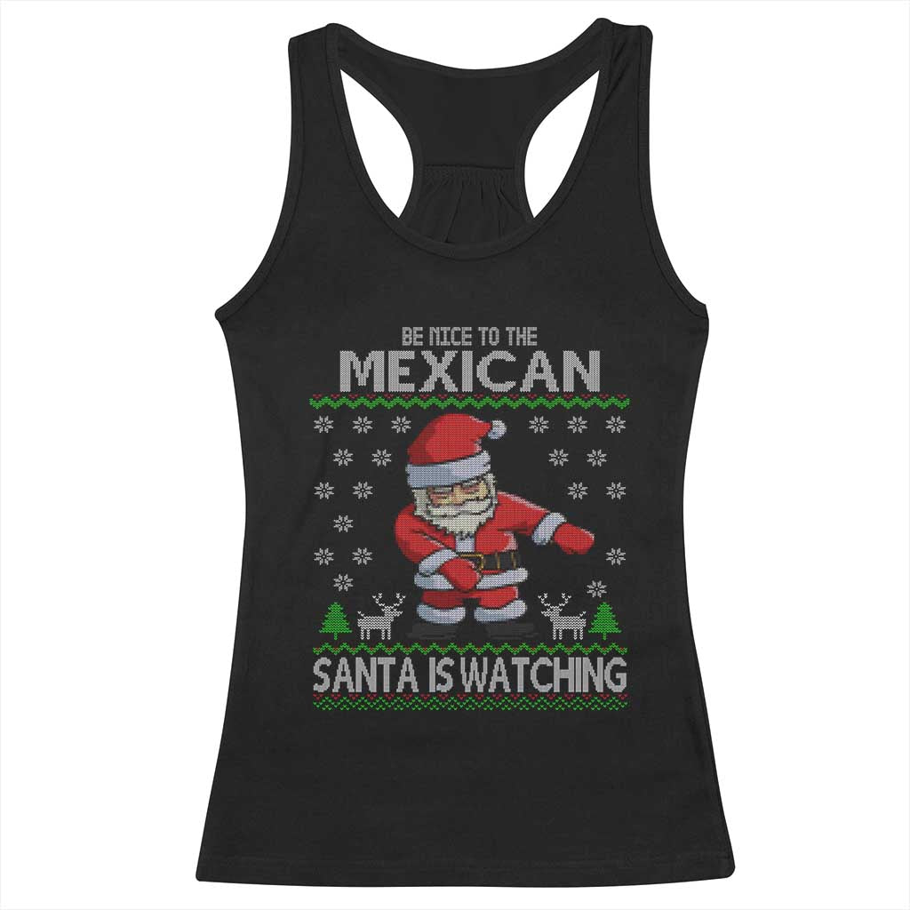 Mexican Christmas Racerback Tank Top Be Nice Santa is Watching Xmas in Mexico Ugly Sweater TS02 Black Print Your Wear