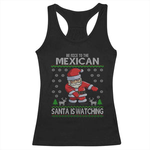 Mexican Christmas Racerback Tank Top Be Nice Santa is Watching Xmas in Mexico Ugly Sweater TS02 Black Print Your Wear