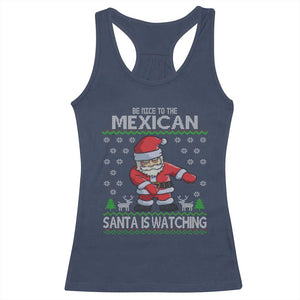 Mexican Christmas Racerback Tank Top Be Nice Santa is Watching Xmas in Mexico Ugly Sweater TS02 Navy Print Your Wear