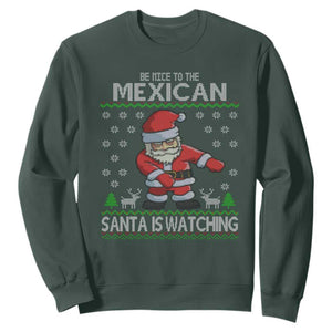 Mexican Christmas Sweatshirt Be Nice Santa is Watching Xmas in Mexico Ugly Sweater TS02 Dark Forest Green Print Your Wear