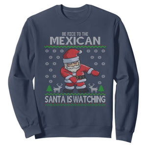 Mexican Christmas Sweatshirt Be Nice Santa is Watching Xmas in Mexico Ugly Sweater TS02 Navy Print Your Wear