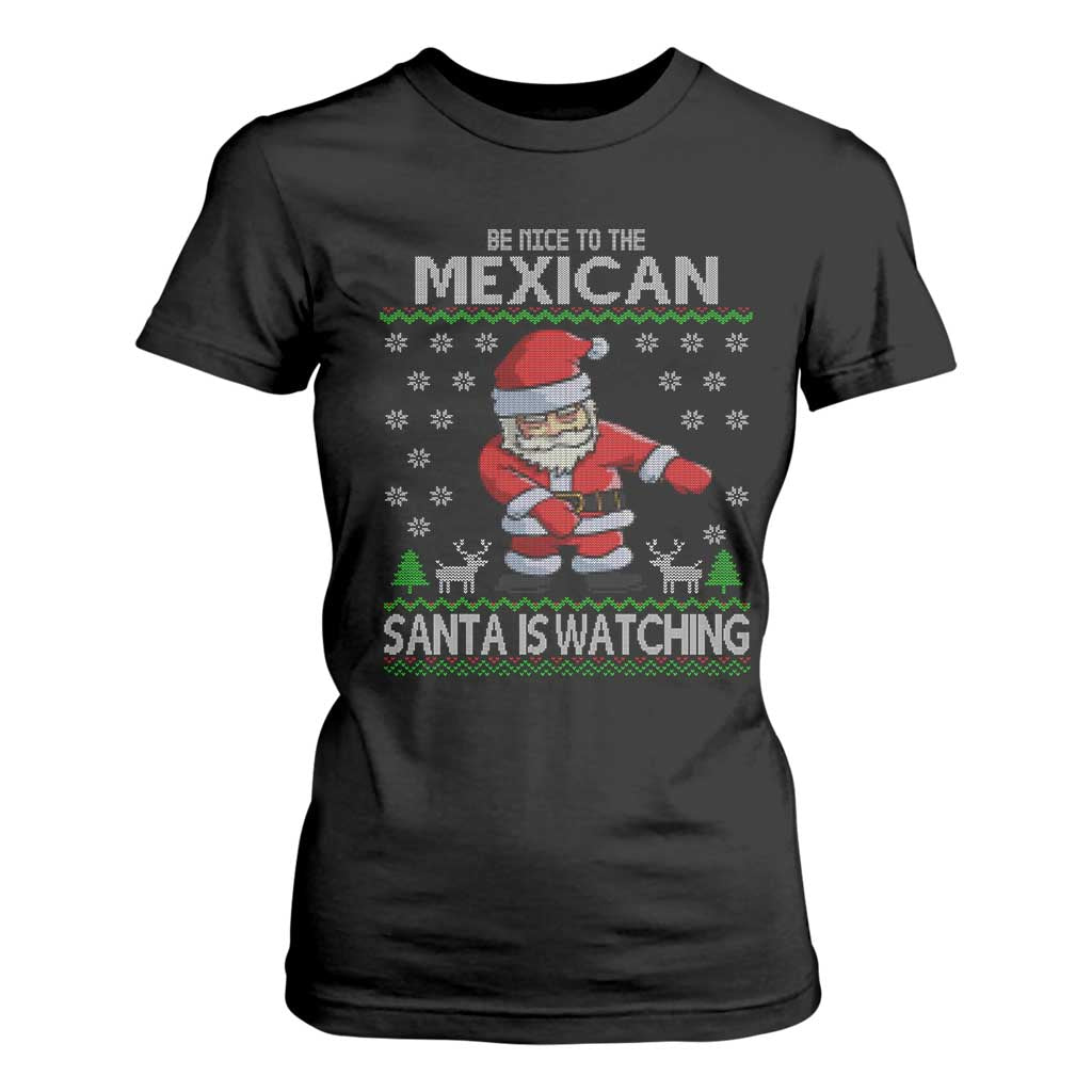 Mexican Christmas T Shirt For Women Be Nice Santa is Watching Xmas in Mexico Ugly Sweater TS02 Black Print Your Wear