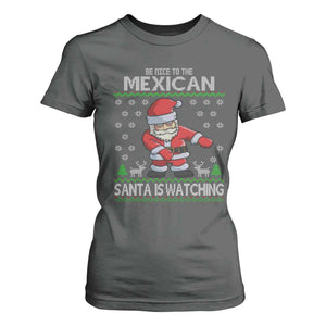 Mexican Christmas T Shirt For Women Be Nice Santa is Watching Xmas in Mexico Ugly Sweater TS02 Dark Heather Print Your Wear