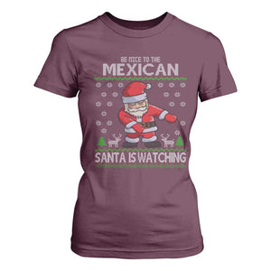 Mexican Christmas T Shirt For Women Be Nice Santa is Watching Xmas in Mexico Ugly Sweater TS02 Maroon Print Your Wear