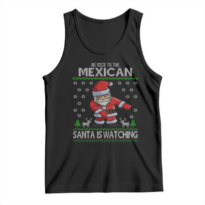 Mexican Christmas Tank Top Be Nice Santa is Watching Xmas in Mexico Ugly Sweater TS02 Black Print Your Wear