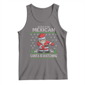 Mexican Christmas Tank Top Be Nice Santa is Watching Xmas in Mexico Ugly Sweater TS02 Deep Heather Print Your Wear