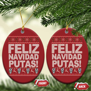 Mexican Xmas Christmas Ornament Feliz Navidad Putas Funny Mexican Ugly Christmas Party TS02 Oval Red Print Your Wear