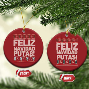 Mexican Xmas Christmas Ornament Feliz Navidad Putas Funny Mexican Ugly Christmas Party TS02 Circle Red Print Your Wear