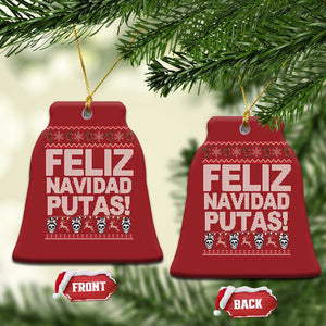 Mexican Xmas Christmas Ornament Feliz Navidad Putas Funny Mexican Ugly Christmas Party TS02 Bell Flake Red Print Your Wear