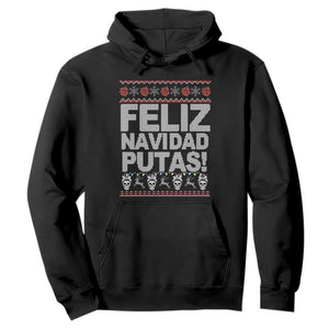 Mexican Christmas Hoodie Feliz Navidad Putas Funny Mexican Ugly Christmas Party TS02 Black Print Your Wear