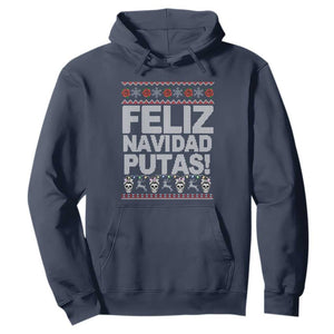 Mexican Christmas Hoodie Feliz Navidad Putas Funny Mexican Ugly Christmas Party TS02 Navy Print Your Wear