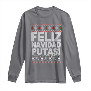 Mexican Christmas Long Sleeve Shirt Feliz Navidad Putas Funny Mexican Ugly Christmas Party TS02 Charcoal Print Your Wear