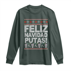 Mexican Christmas Long Sleeve Shirt Feliz Navidad Putas Funny Mexican Ugly Christmas Party TS02 Dark Forest Green Print Your Wear