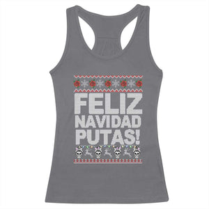 Mexican Christmas Racerback Tank Top Feliz Navidad Putas Funny Mexican Ugly Christmas Party TS02 Charcoal Print Your Wear