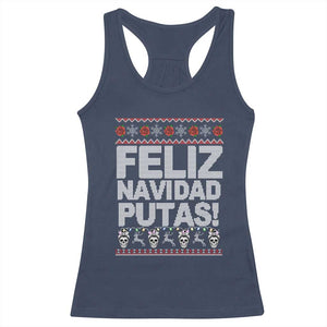 Mexican Christmas Racerback Tank Top Feliz Navidad Putas Funny Mexican Ugly Christmas Party TS02 Navy Print Your Wear