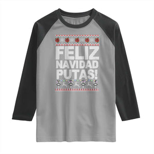 Mexican Christmas Raglan Shirt Feliz Navidad Putas Funny Mexican Ugly Christmas Party TS02 Sport Gray Black Print Your Wear