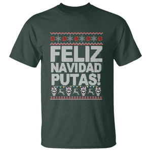 Mexican Christmas T Shirt Feliz Navidad Putas Funny Mexican Ugly Christmas Party TS02 Dark Forest Green Print Your Wear