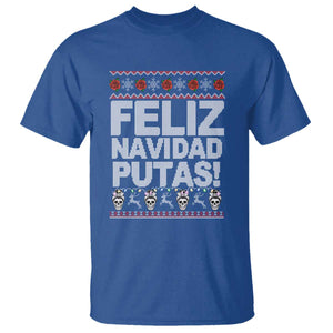 Mexican Christmas T Shirt Feliz Navidad Putas Funny Mexican Ugly Christmas Party TS02 Royal Blue Print Your Wear