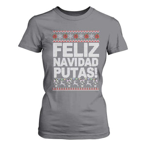 Mexican Christmas T Shirt For Women Feliz Navidad Putas Funny Mexican Ugly Christmas Party TS02 Charcoal Print Your Wear