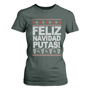 Mexican Christmas T Shirt For Women Feliz Navidad Putas Funny Mexican Ugly Christmas Party TS02 Dark Forest Green Print Your Wear