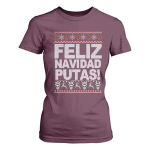 Mexican Christmas T Shirt For Women Feliz Navidad Putas Funny Mexican Ugly Christmas Party TS02 Maroon Print Your Wear