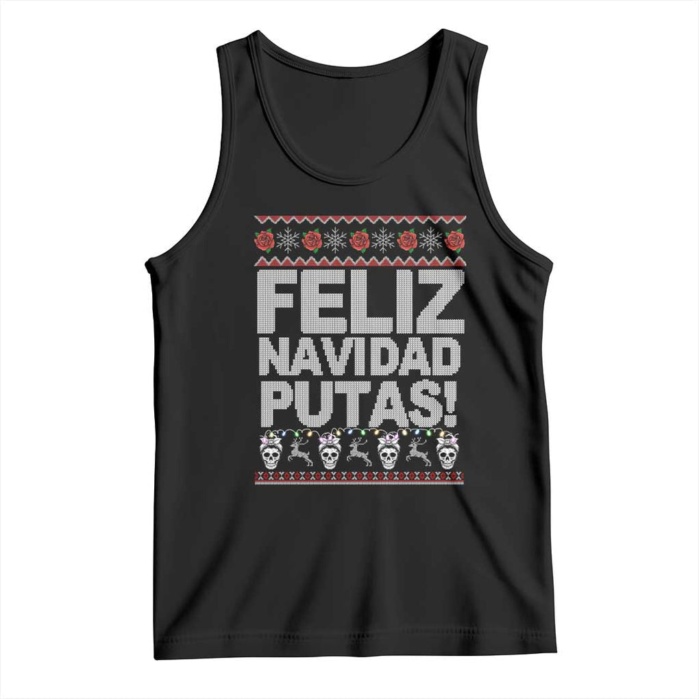 Mexican Christmas Tank Top Feliz Navidad Putas Funny Mexican Ugly Christmas Party TS02 Black Print Your Wear