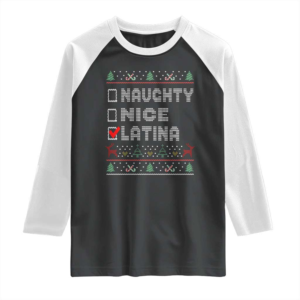 Latin American Christmas Raglan Shirt Naughty Nice Latina Funny Xmas List Hispanic Ugly Sweater TS02 Black White Print Your Wear