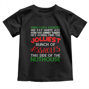 Funny Christmas Movie Toddler T Shirt Jolliest Bunch of Assholes This Side of The Nuthouse Xmas Vacation TS02 Black Print Your Wear